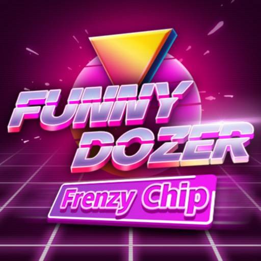 Funny Dozer:Frenzy Chip